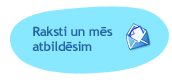 Raksti un mēs atbildēsim!